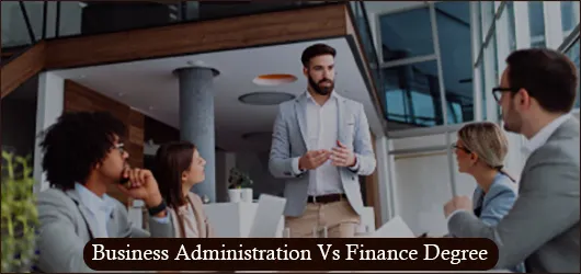 Business Administration Vs Finance Degree